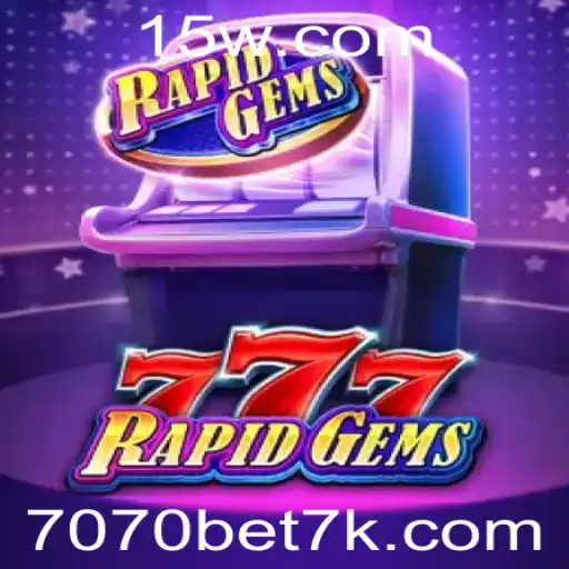 Descubra o Excitante Mundo de RapidGems777 com 7070 Bet