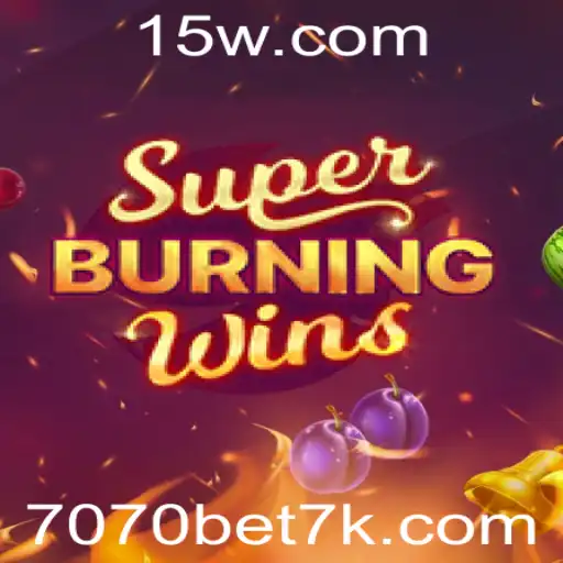 Descubra as Emoções do Jogo SuperBurningWins e Oportunidades com 7070 Bet