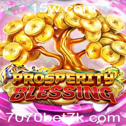 Descubra o Empolgante Jogo ProsperityBlessing e Sua Nova Dimensão com 7070 Bet